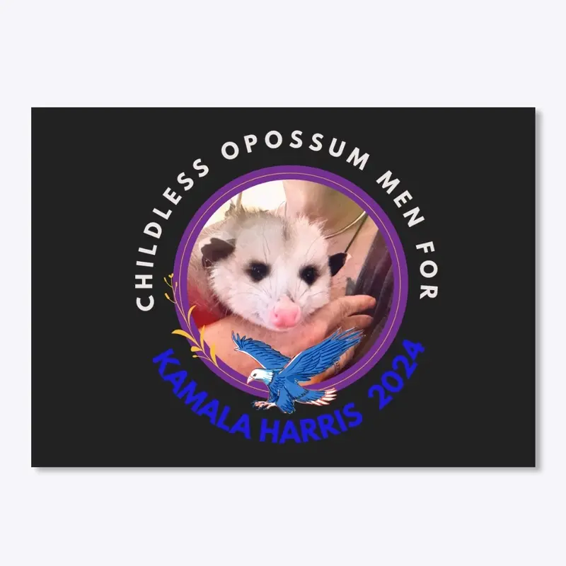 Childless Opossum Men For Kamala Harris